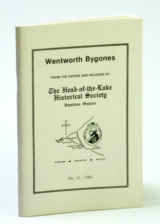 Wentworth Bygones: From the Papers and Records of The Head-of-the-Lake Historical Society, No. 13 (Thirteen) 1981