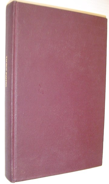 The Talbot Papers - Including Those Left By the Honourable Colonel Thomas Talbot at His Death, His Letters to the Honourable Peter Robinson, Commissioner of Crown Lands, and Some Letters Written By Him to the Hon. William Allan