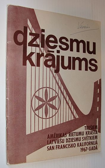 Dziesmu Krajums - Tresiem Amerikas Rietumu Krasta Latviesu Dziesmu Svetkiem San Francisco Kalifornija 1967 - Gada