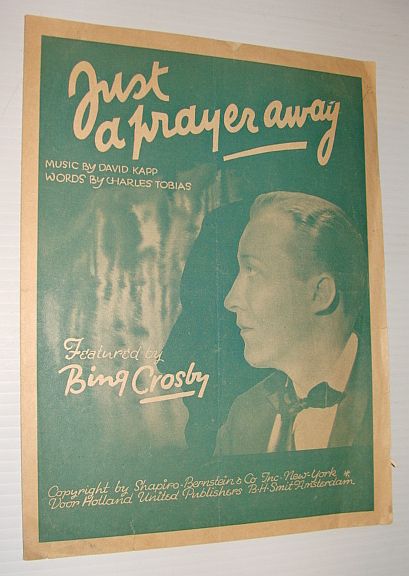 Just a Prayer Away - Featured By Bing Crosby