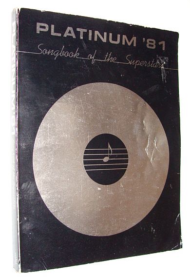 Platinum '81 (1981) - Songbook of the Superstars: Sheet Music and Guitar Chords for Dozens of the Best Hits from the 1980s