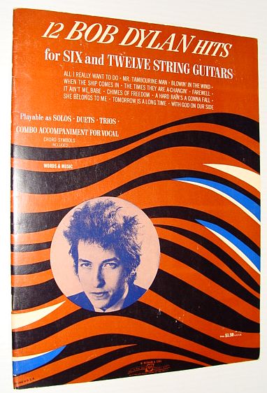 12 (Twelve) Bob Dylan Hits for Six (6) and Twelve (12) String Guitars