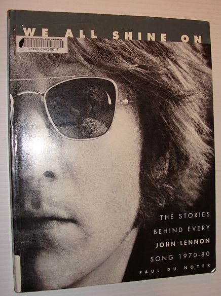 Image for We All Shine On: The Stories Behind Every John Lennon Song 1970-80 We All Shine On: The Stories Behind Every John Lennon Song 1970-80