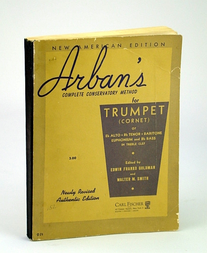 Image for Arban's New Conservatory Method for Trumpet (Cornet) or E Flat Alto; B Flat Tenor; Baritone; Euphonium and B Flat Bass in Treble Clef Arban's New Conservatory Method for Trumpet (Cornet) or E Flat Alto; B Flat Tenor; Baritone; Euphonium and B Flat Bass in Treble Clef