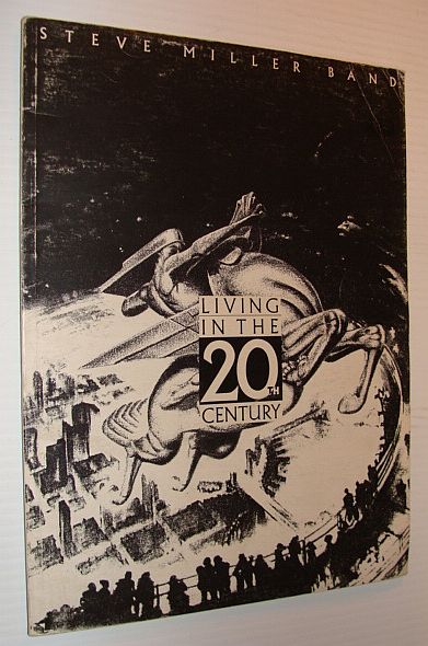 Living in the 20th (Twentieth) Century - Steve Miller Band Songbook
