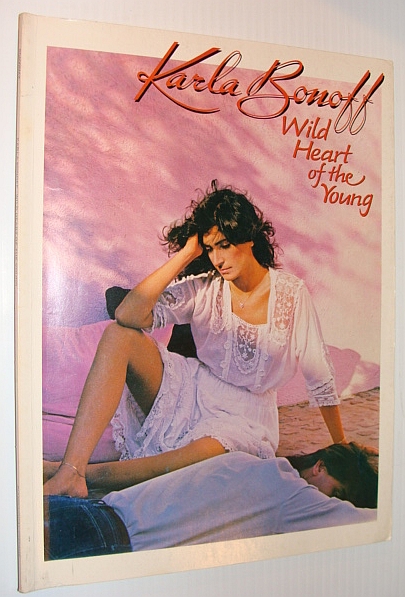 Karla Bonoff - Wild Heart of the Young: Songbook with Sheet Music for Voice and Piano with Guitar Chords