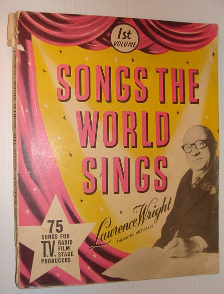 Songs the World Sings 1st (First) Volume - 75 Songs for T.V., Radio, Film, Stage Producers