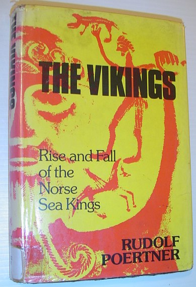The Vikings: Rise and Fall of the Norse Sea Kings
