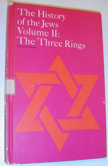 The History of the Jews: The Three Rings - a History of the Golden Age of Jewish Culture in Spain - Volume II (Two)