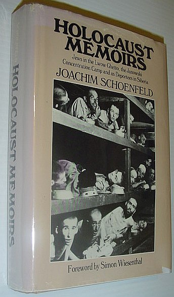 Holocaust Memoirs: Jews in the Lwow Ghetto, the Janowski Concentration Camp, and As Deportees in Siberia