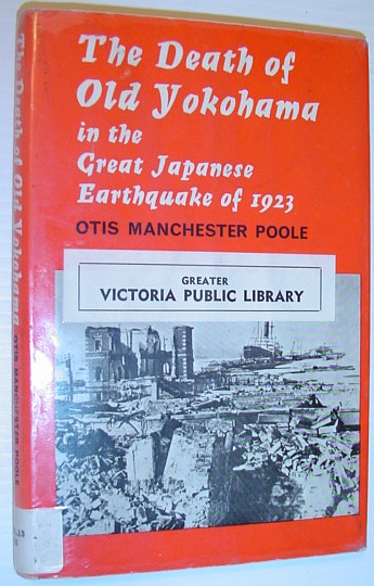The Death of Old Yokohama in the Great Japanese Earthquake of September 1, 1923