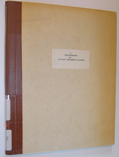 Bibliography of Pacific Northwest History