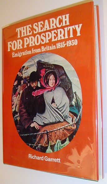 The Search for Prosperity: Emigration from Britain, 1815-1930