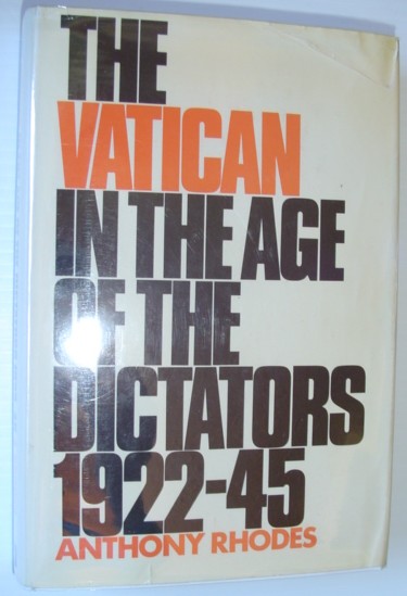 Image for The Vatican in the Age of the Dictators 1922-45 The Vatican in the Age of the Dictators 1922-45