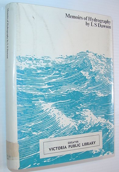 Memoirs of Hydrography: Including Brief Biographies of the Principal Officers Who Have Served in H.M. Naval Surveying Service between the Years 1750 and 1885 in Two Parts (both of Which are Included in This Single volume)
