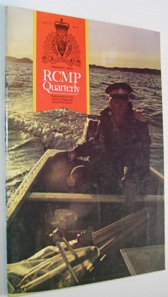 The RCMP (Royal Canadian Mounted Police) Quarterly - January 1972 Vol. 37 No. 1