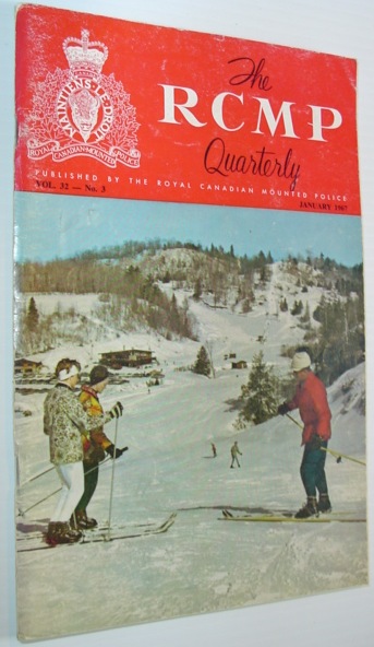 The RCMP (Royal Canadian Mounted Police) Quarterly - January 1967 Vol. 32 No. 3