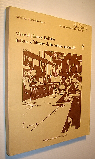 Image for Material History Bulletin 6 (Six), Fall, 1978 - Contains Annotated Bibliography of Glass in Canada Material History Bulletin 6 (Six), Fall, 1978 - Contains Annotated Bibliography of Glass in Canada