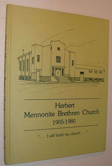 The History of the Herbert Mennonite Brethren Church 1905 - 1980