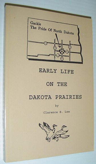 Early Life on the Dakota Prairies *SIGNED BY AUTHOR*