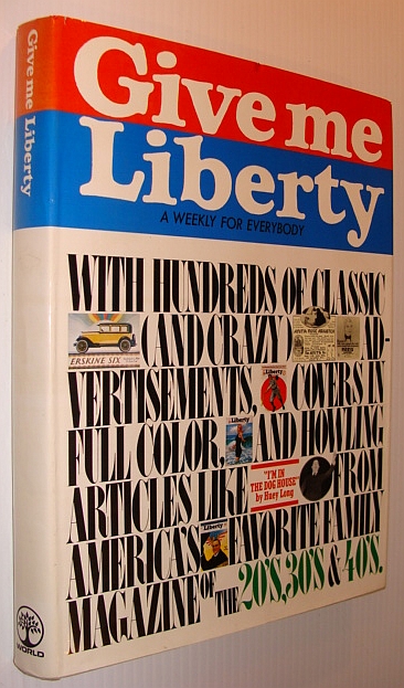 Image for Give Me Liberty - A Weekly (Magazine) for Everybody Give Me Liberty - A Weekly (Magazine) for Everybody