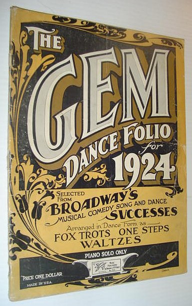 The Gem Dance Folio for 1924 - Selected from Broadway's Musical Comedy Song and Dance Successes