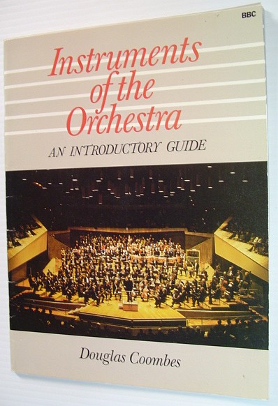 Image for Instruments of the Orchestra - An Introductory Guide Instruments of the Orchestra - An Introductory Guide