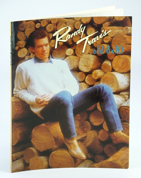 Randy Travis - Old 8 x 10: Songbook with Sheet Music for Piano and Voice with Guitar Chords