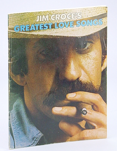 Jim Croce's Greatest Love Songs: Sheet Music for Voice and Piano with Guitar Chords