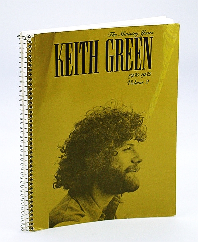 Keith Green, The Ministry Years, 1980-1982, Volume 2: Songbook for Voice and Piano with Chords