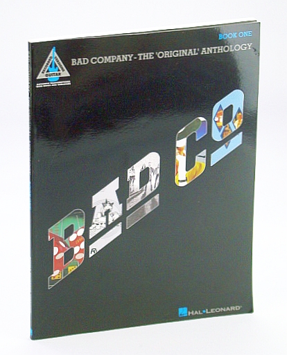 Bad Company: The 'Original' Anthology, Book 1 (One): Authentic Guitar Transcriptions (TAB) with Lyrics