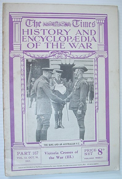 The Times History and Encyclopaedia of the War - Part 167, October (Oct.) 30, 1917. Victoria Crosses of the War (III.)