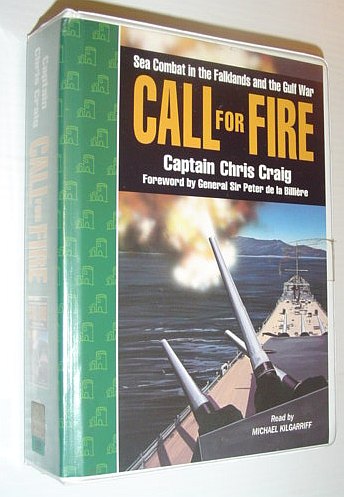 Image for Call for Fire: Sea Combat in the Falklands and the Gulf War: Audiobook Consisting of 10 Audio Cassette Tapes with Case Call for Fire: Sea Combat in the Falklands and the Gulf War: Audiobook Consisting of 10 Audio Cassette Tapes with Case