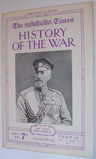 Image for The Times History of the War - Part 28, Vol. 3 March (Mar.) 2, 1915 The Times History of the War - Part 28, Vol. 3 March (Mar.) 2, 1915