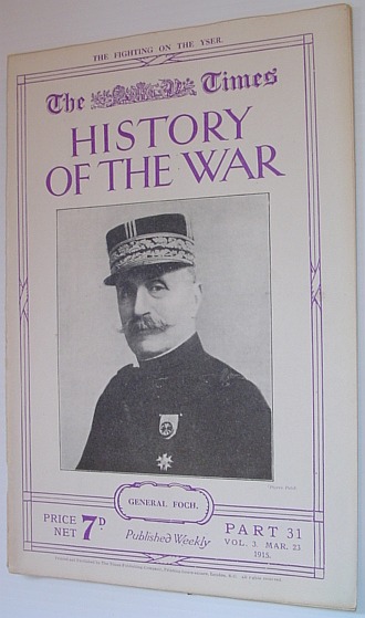 Image for The Times History of the War - Part 31, Vol. 3 March (Mar.) 23, 1915 - The Fighting on the Yser The Times History of the War - Part 31, Vol. 3 March (Mar.) 23, 1915 - The Fighting on the Yser