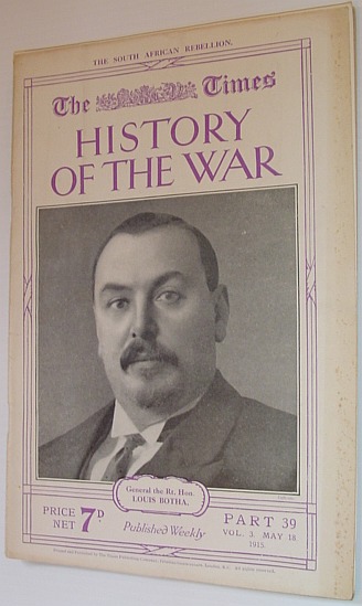 Image for The Times History of the War - Part 39, Vol. 3, May 18, 1915 - The South African Rebellion The Times History of the War - Part 39, Vol. 3, May 18, 1915 - The South African Rebellion