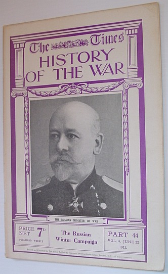 Image for The Times History of the War - Part 44, Vol. 4, June 22, 1915 - The Russian Winter Campaign The Times History of the War - Part 44, Vol. 4, June 22, 1915 - The Russian Winter Campaign
