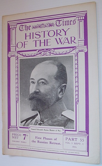 Image for The Times History of the War - Part 55, Vol. 5, September (Sept.) 7, 1915 - First Phases of the Russian Retreat The Times History of the War - Part 55, Vol. 5, September (Sept.) 7, 1915 - First Phases of the Russian Retreat