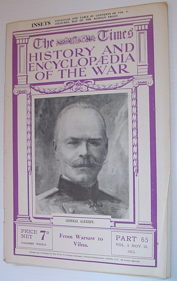 Image for The Times History and Encyclopaedia of the War - Part 65, Vol. 5, November (Nov.) 16, 1915 - From Warsaw to Vilna The Times History and Encyclopaedia of the War - Part 65, Vol. 5, November (Nov.) 16, 1915 - From Warsaw to Vilna