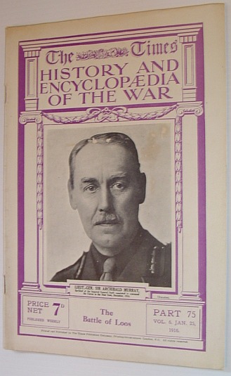 Image for The Times History and Encyclopaedia of the War - Part 75, Vol. 6, January (Jan.) 25, 1916 - The Battle of Loos The Times History and Encyclopaedia of the War - Part 75, Vol. 6, January (Jan.) 25, 1916 - The Battle of Loos
