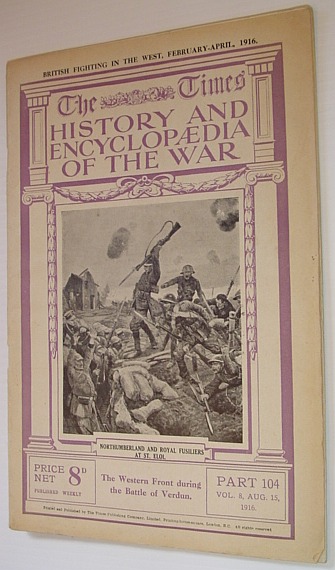 The Times History and Encyclopaedia of the War - Part 104, Vol. 8, August (Aug.) 15, 1916 - The Western Front During the Battle of Verdun