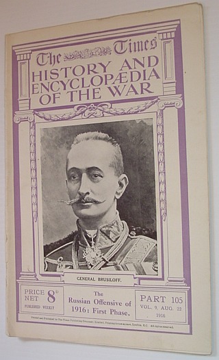 The Times History and Encyclopaedia of the War - Part 105, Vol. 9, August (Aug.) 22, 1916 - The Russian Offensive of 1916, First Phase