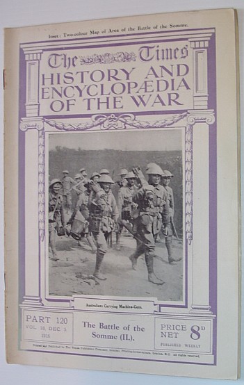 The Times History and Encyclopaedia of the War - Part 120, Vol. 10, December (Dec.) 5, 1916 - The Battle of the Somme (II)