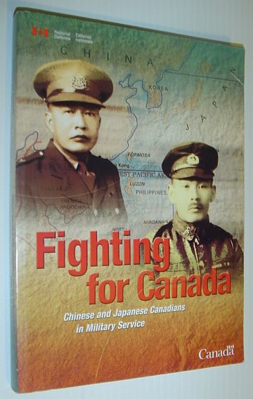 Image for Fighting for Canada: Chinese and Japanese Canadians in Military Service - Bilingual English/French Fighting for Canada: Chinese and Japanese Canadians in Military Service - Bilingual English/French