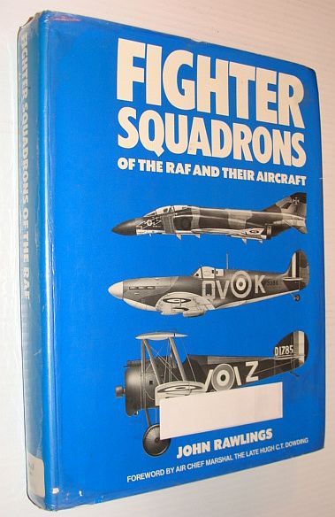 Fighter Squadrons of the RAF and Their Aircraft