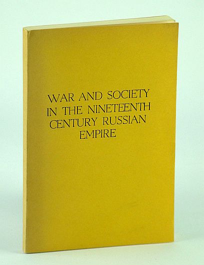 War and Society in the Nineteenth Century Russian Empire