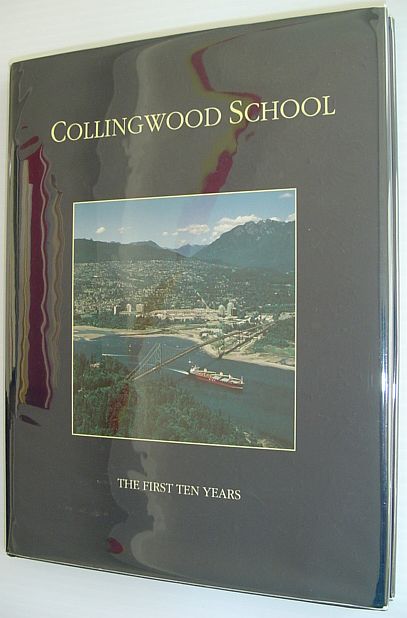 Collingwood School - The First Ten Years