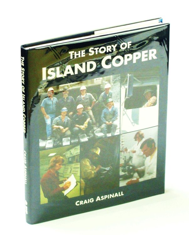 Image for The Story of Island Copper The Story of Island Copper