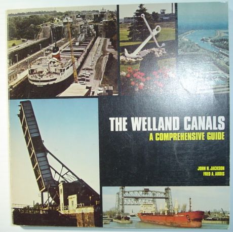 Image for The Welland Canals - A Comprehensive Guide The Welland Canals - A Comprehensive Guide