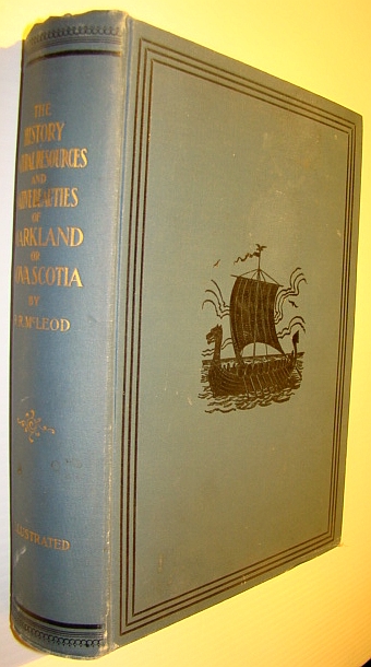 Markland or Nova Scotia: It's History, Natural Resources and Native Beauties